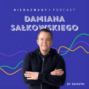nienazwany podcast damiana sałkowskiego