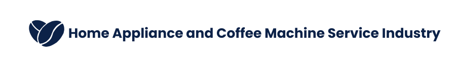 Home Appliance and Coffee Machine Service Industry