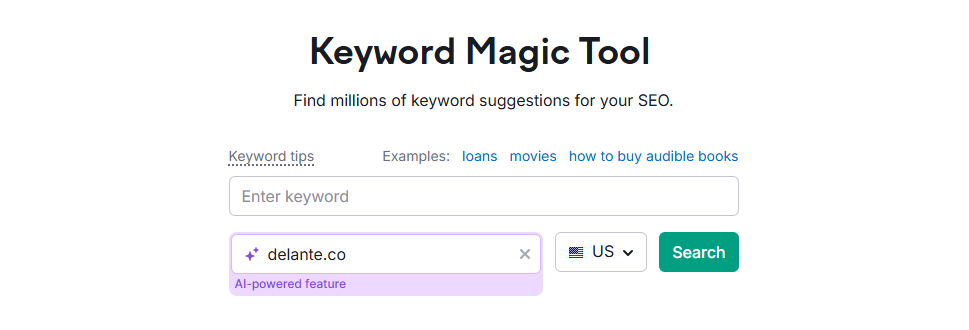 Keyword Magic Tool in SEMrush -> showing the AI features helpful for SEO