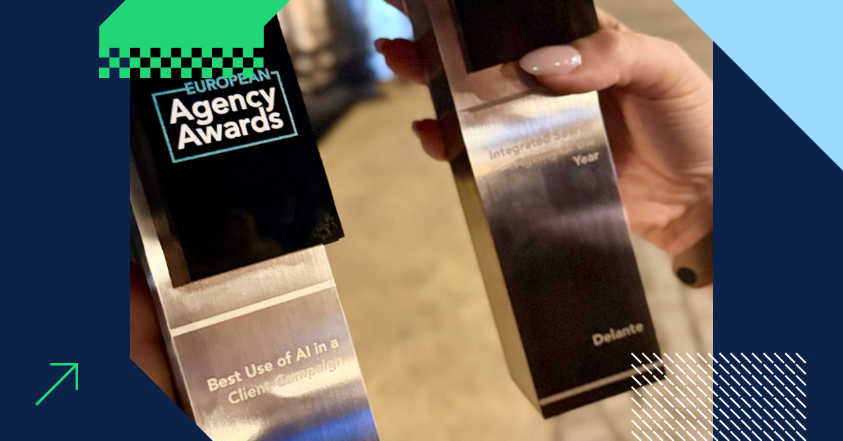Delante Named the Best Agency Combining SEO, SEM, and AI in Europe. Two European Agency Awards 2026 Statuettes