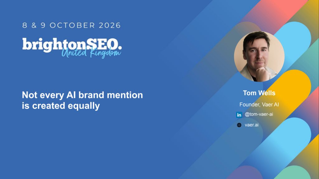 All Mentions are not created equal in AI search.
Brighton, October 2026